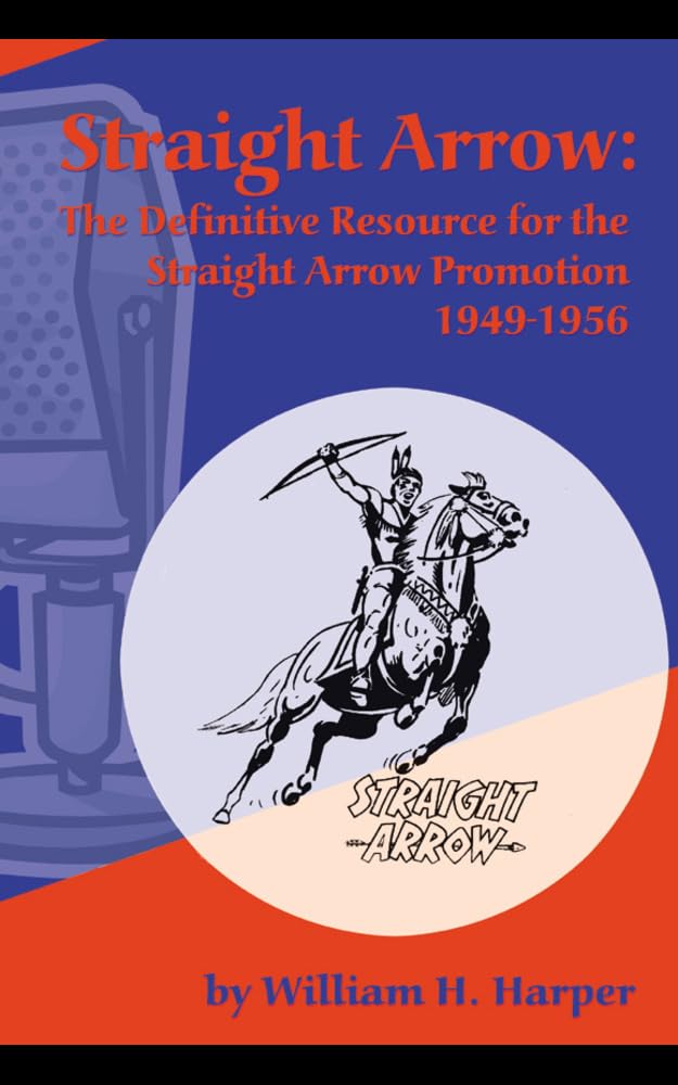 ler totalmente Straight Arrow: The Definitive Resource for the Straight Arrow Promotion, 1949-1956 by William H. Harper (English Edition)