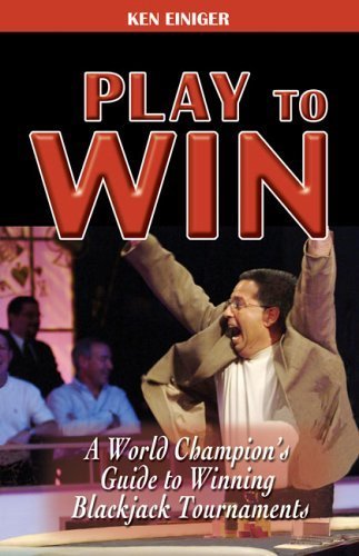 Play to Win: A World Champion's Guide to Winning Blackjack Tournaments baixar livro de graça