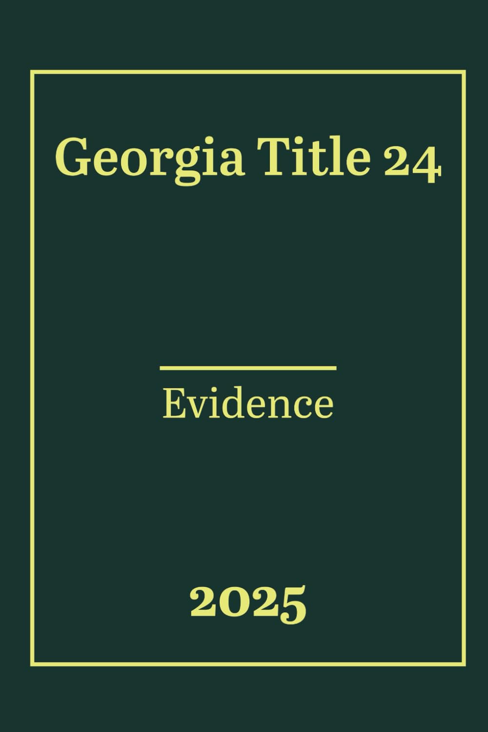 ler totalmente Georgia Title 24 - Evidence 2025