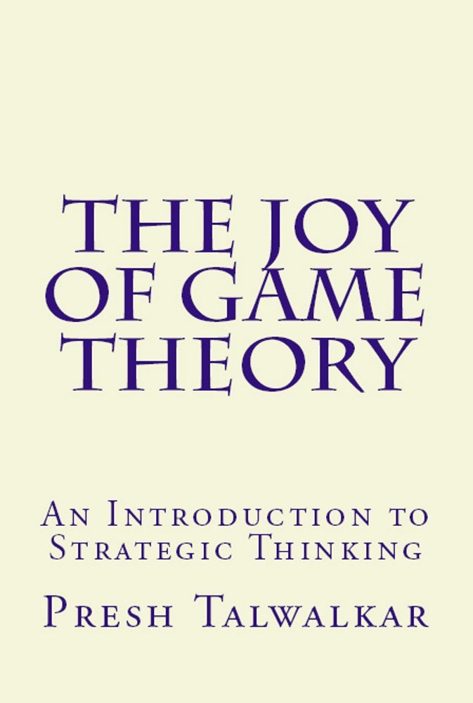 ler totalmente The Joy of Game Theory: An Introduction to Strategic Thinking (English Edition)
