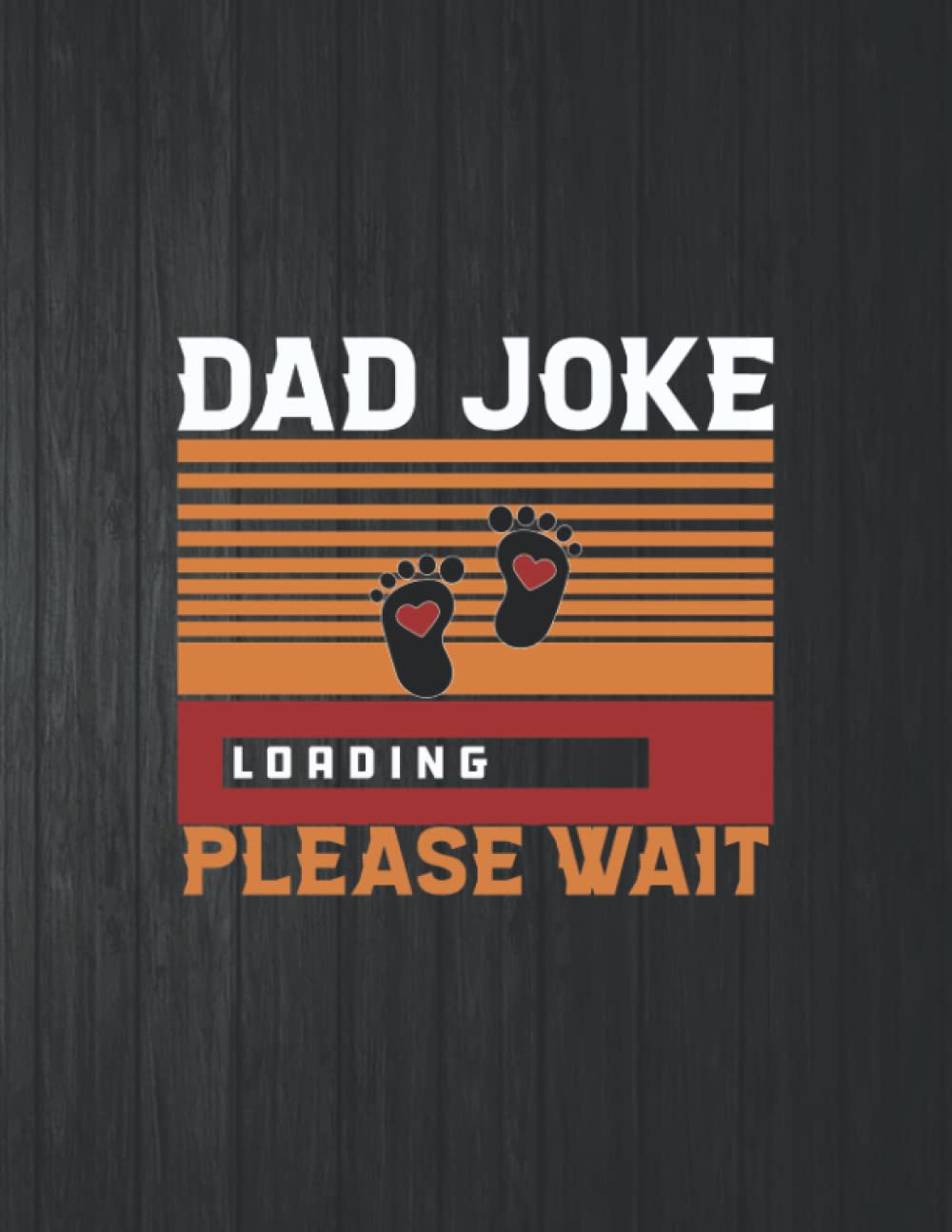ler totalmente Dad Joke Please Wait Funny Notebook: 8.5 X 11 In - 114 Page Great quotes Motivation And Change Your Life for Diary Journals