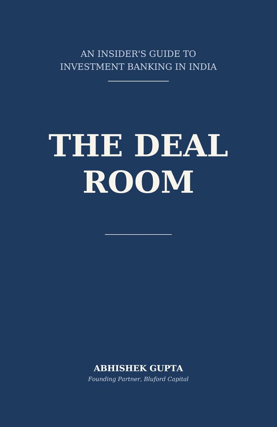 The Deal Room: An Insider's Guide to Investment Banking in India baixar livro de graça