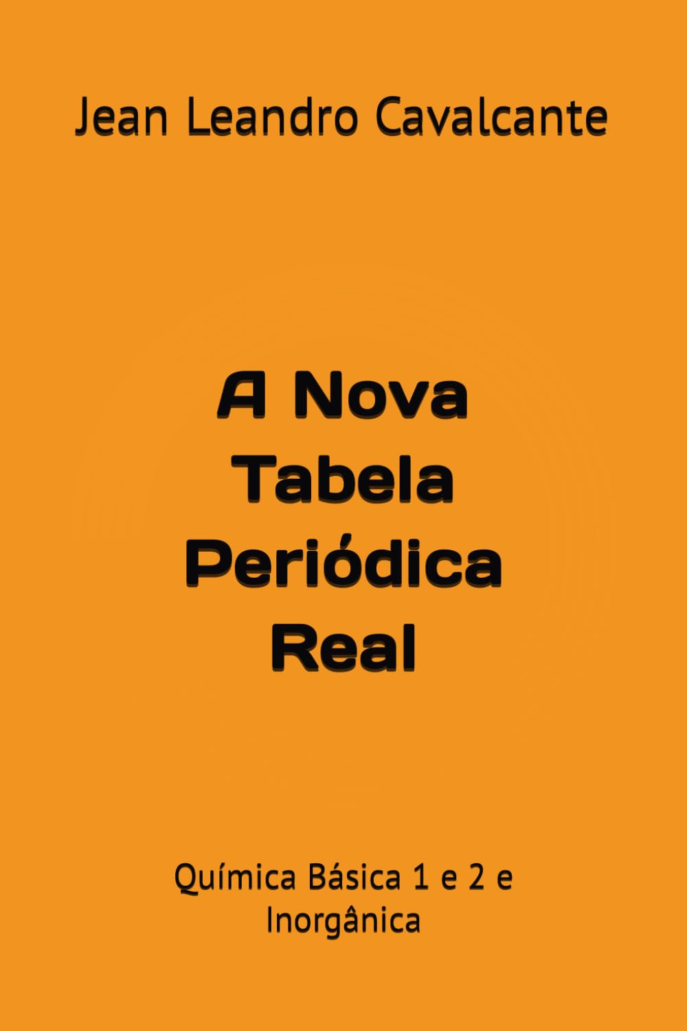 ler totalmente A Nova Tabela Periódica Real: Química Básica 1 e 2 e Inorgânica (Portuguese Edition)