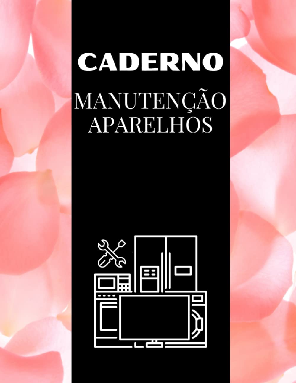 capítulo por capítulo baixar Caderno Manutenção Aparelhos: Organizador para acompanhar todas as manutenções, reparos e serviços feitos em seus equipamentos eletrônicos e eletrodomésticos (Portuguese Edition)