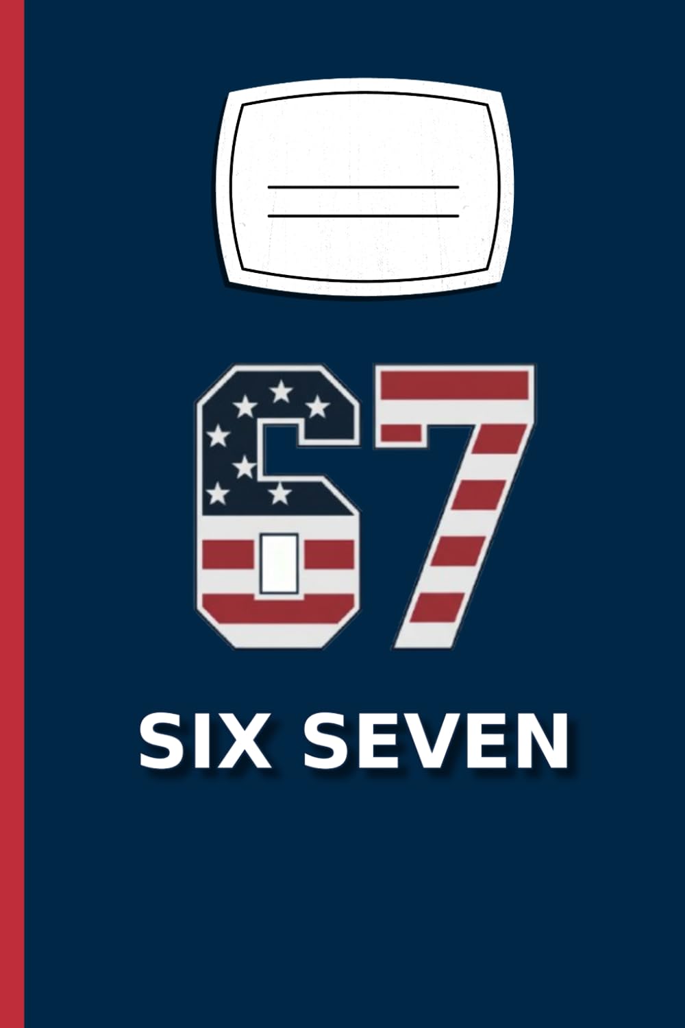 Six Seven Journal 67 Meme: A Vibrant Notebook Full of Teen Energy 120 Lined Pages | Ideal For Friends, School & Everyday Vibes baixar livro de graça