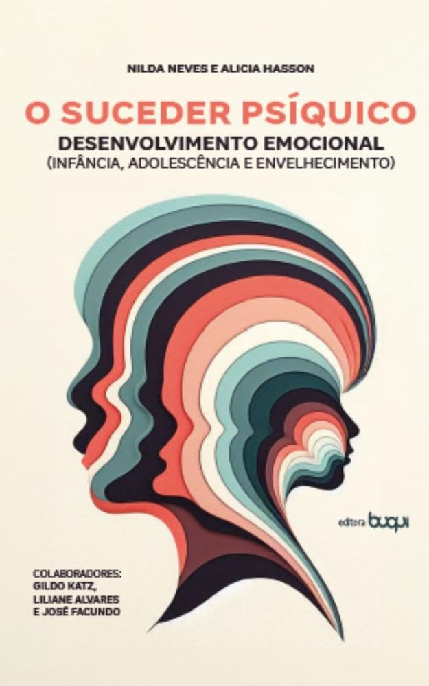 O suceder psíquico: Desenvolvimento emocional, infância, adolescência e envelhecimento baixar livro de graça