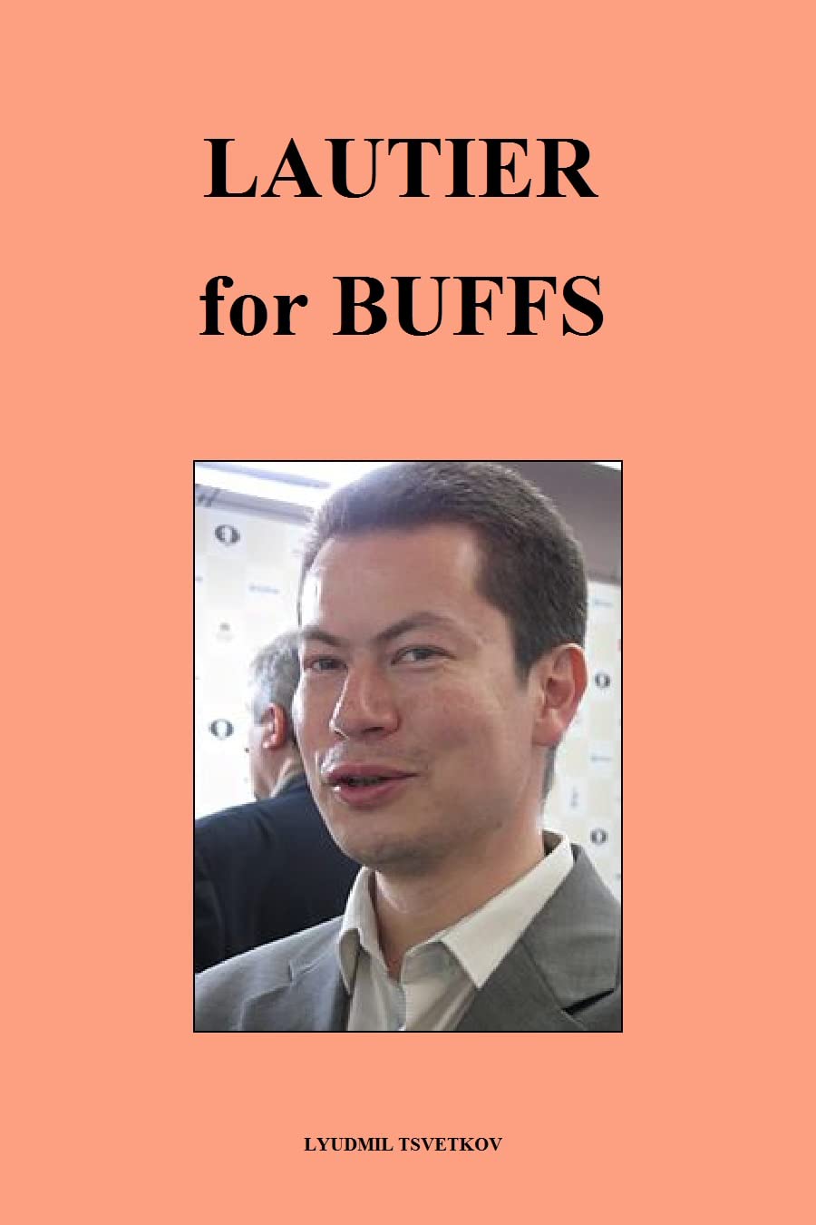 Lautier for Buffs (Chess Players for Buffs) (English Edition) baixar o livro de graça