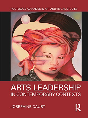 ler totalmente Arts Leadership in Contemporary Contexts (Routledge Advances in Art and Visual Studies) (English Edition)