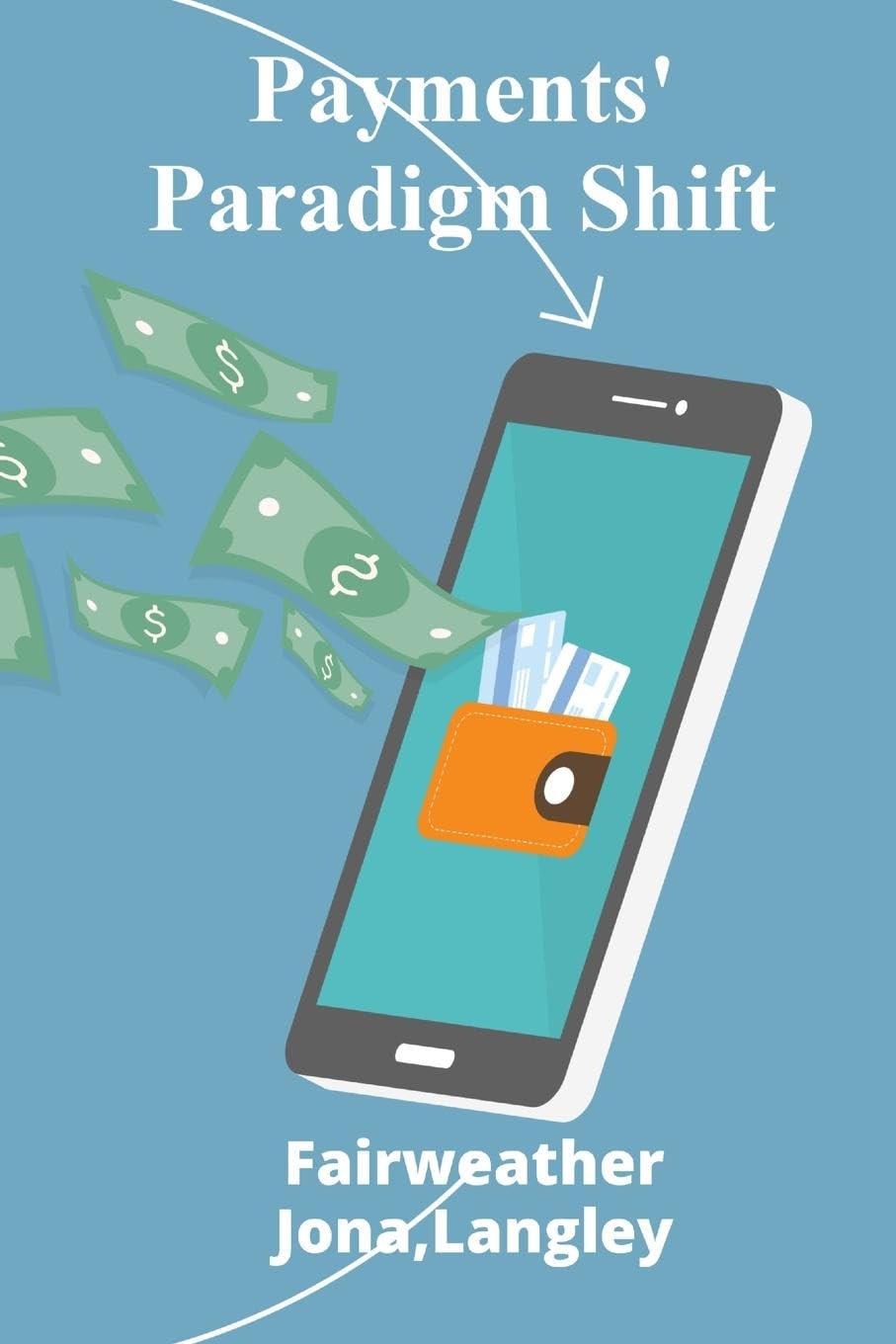 ler totalmente Payments' Paradigm Shift: Fintech's Innovations Transforming The Payments Industry And Enhancing Consumer Experiences