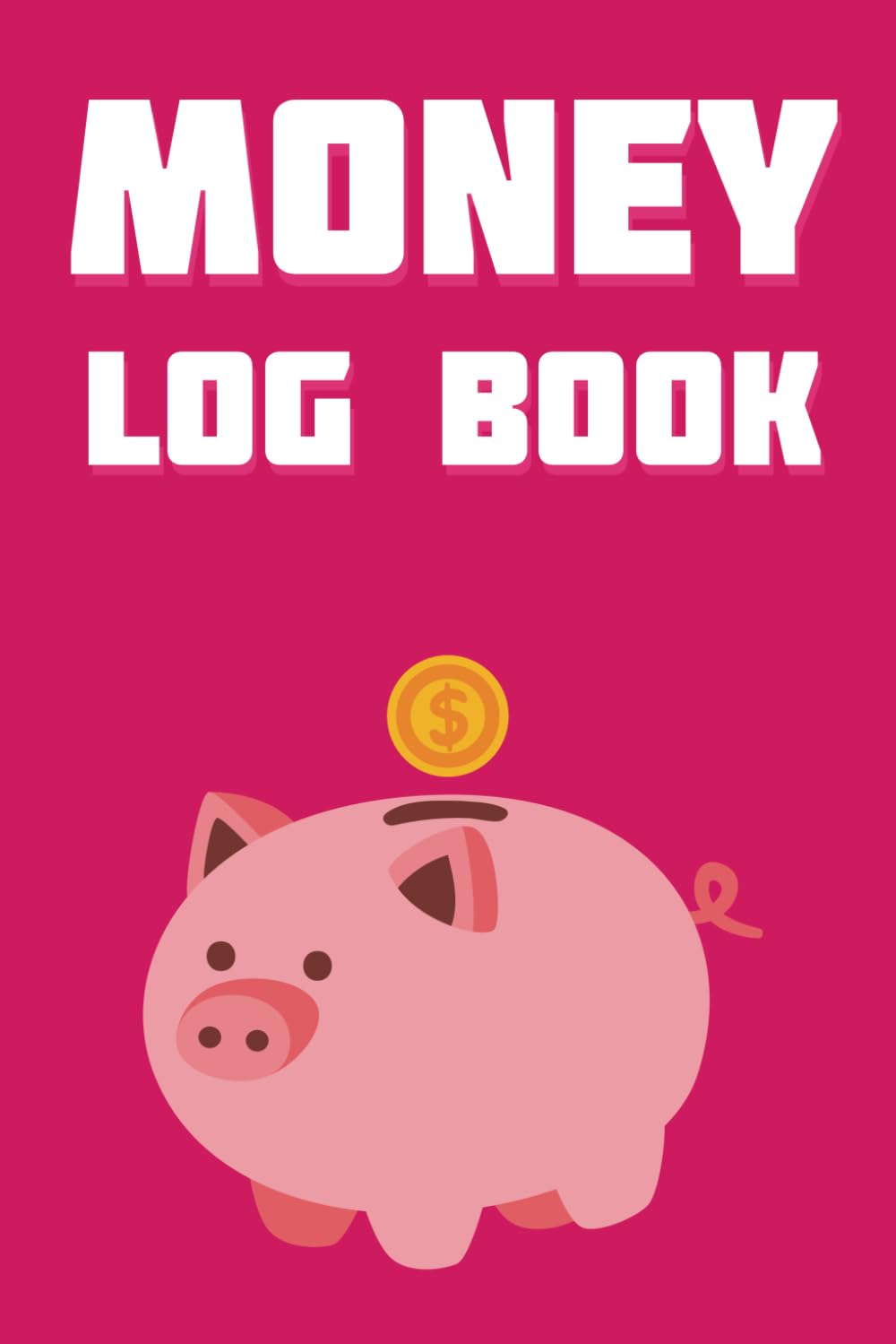 Money Log Book: Savings Account Register Book, Allowance & Spending and Saving Goal Tracker Journal, Financial Education for Children Bookkeeping Notebook baixar livro de graça