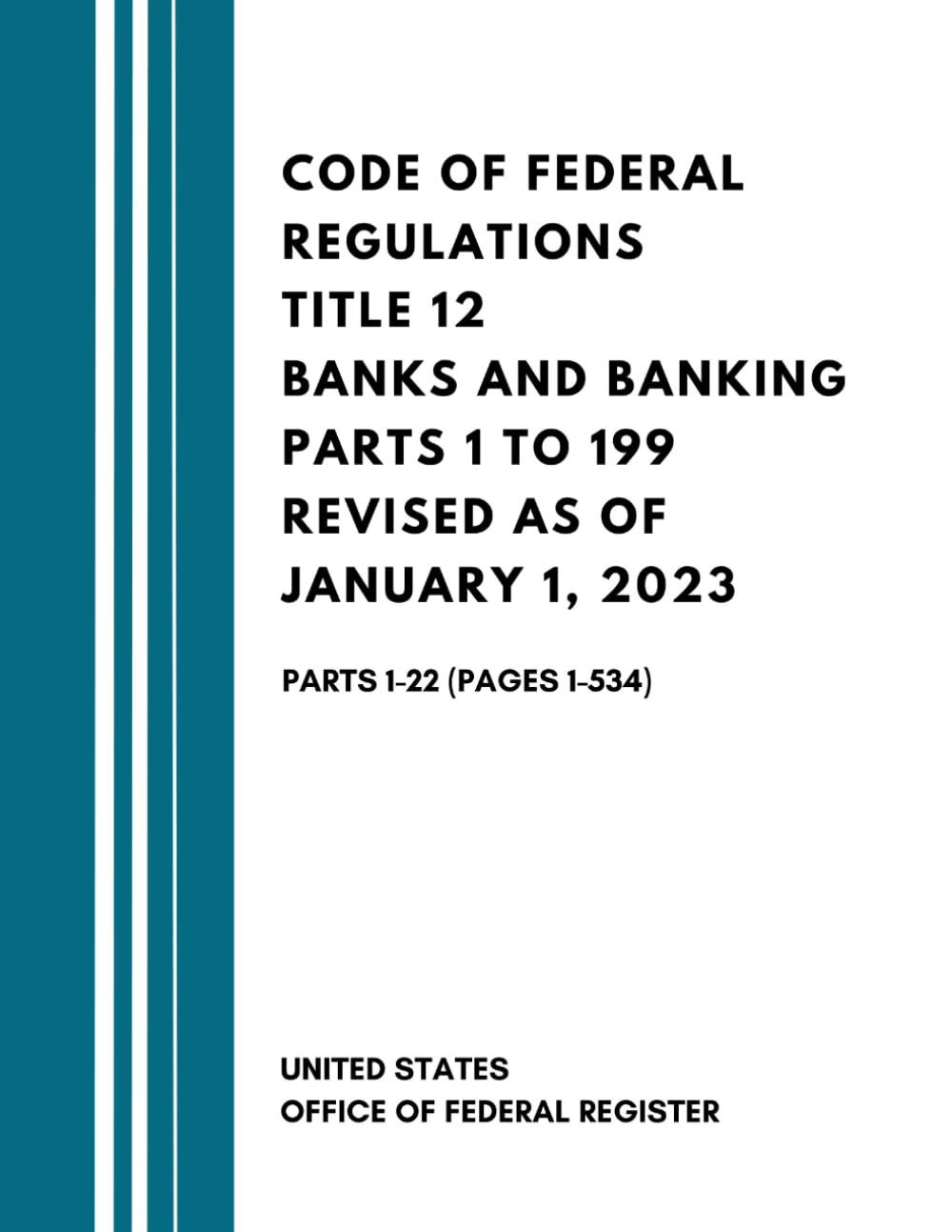 Code of Federal Regulations Title 12 Banks and Banking Parts 1 to 199 Revised as of January 1, 2023: Parts 1-22 (Pages 1-534) baixar livro de graça