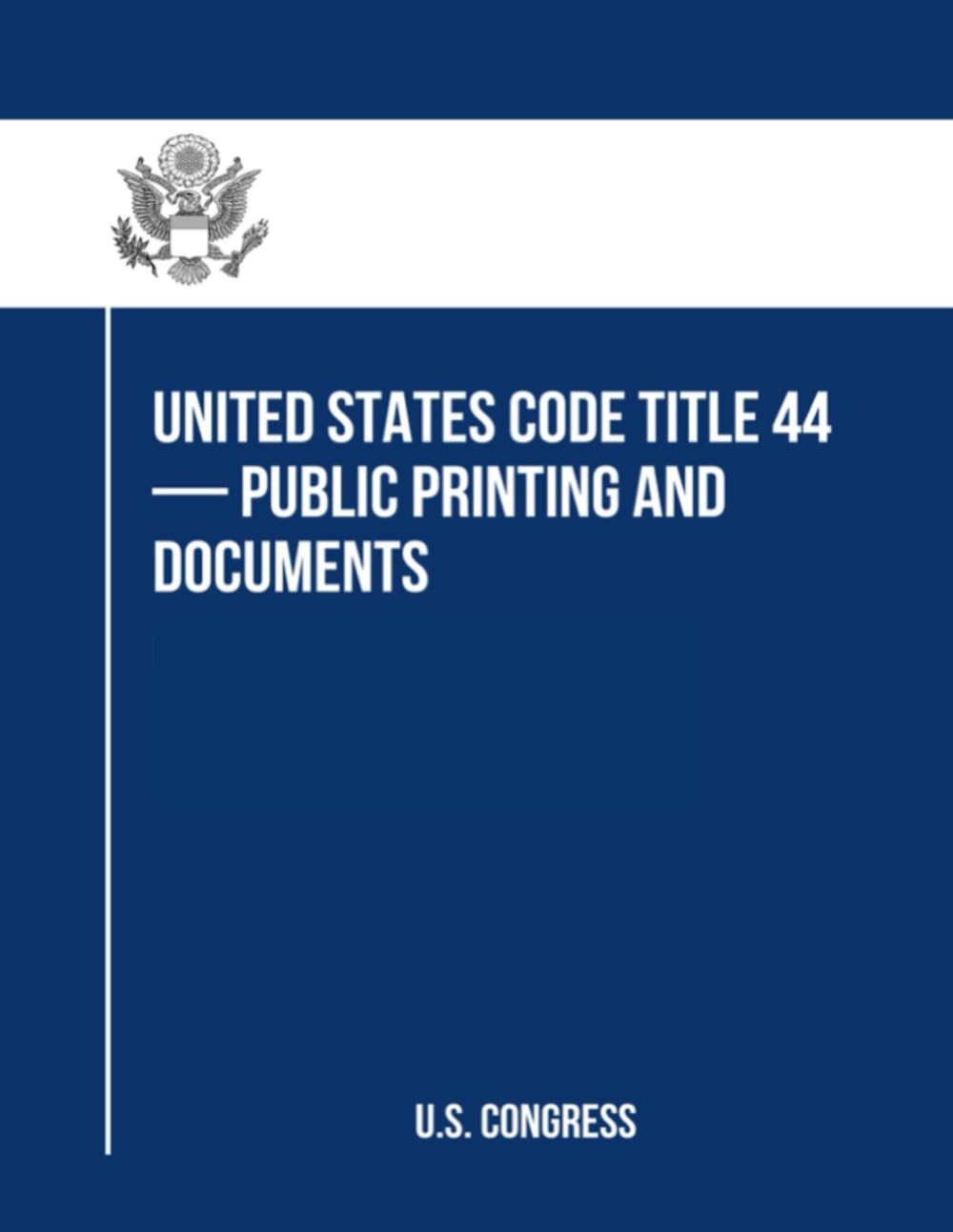 United States Code Title 44— Public Printing and Documents: December 2023 Update (Part 2 of 2) baixar livro de graça
