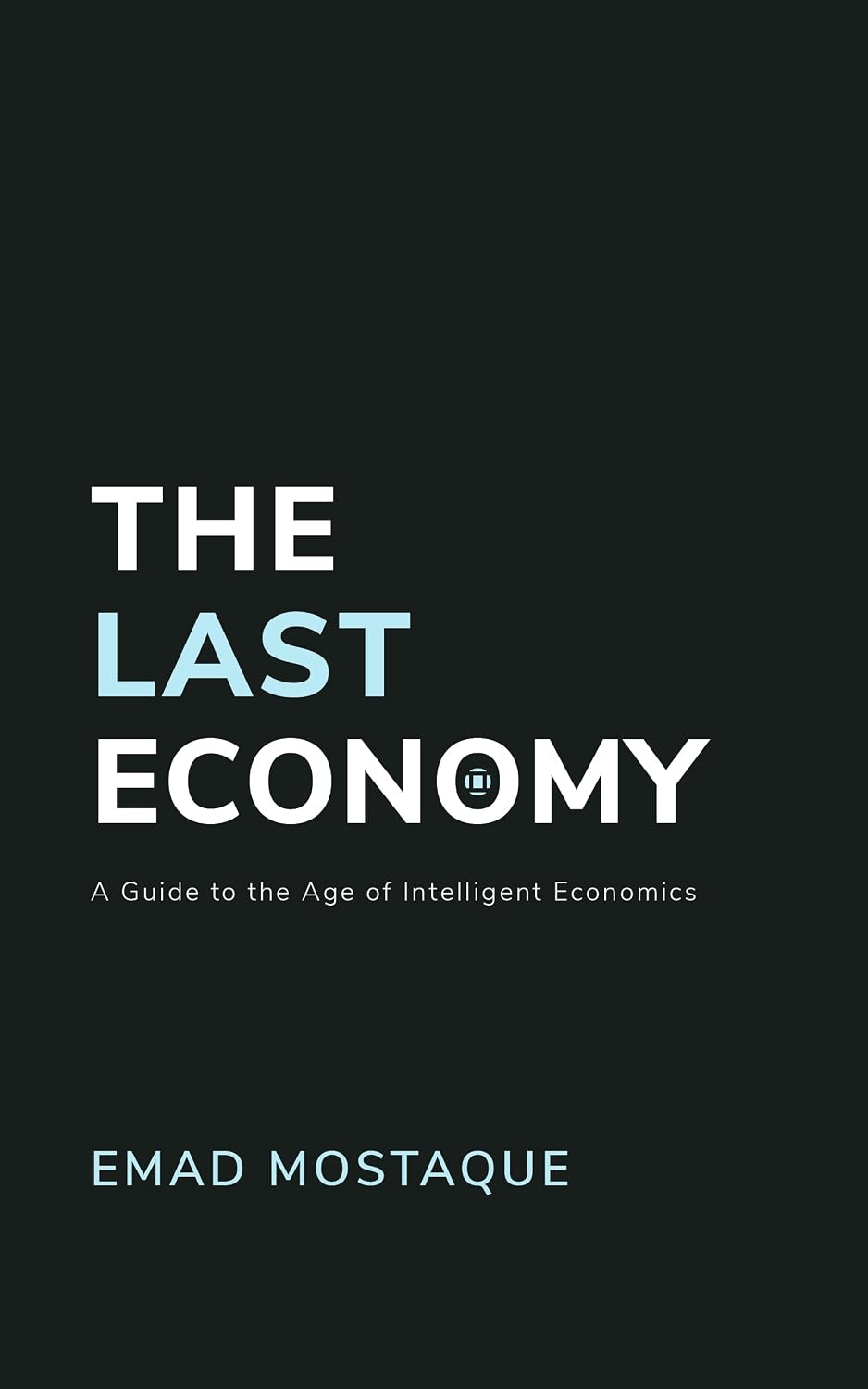 ler totalmente The Last Economy: A Guide to the Age of Intelligent Economics (English Edition)