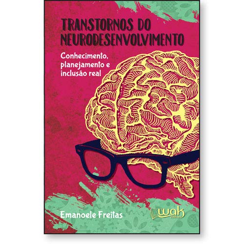 Transtornos do Neurodesenvolviment? Conhecimento, Planejamento e Inclusão Real baixar livro de graça