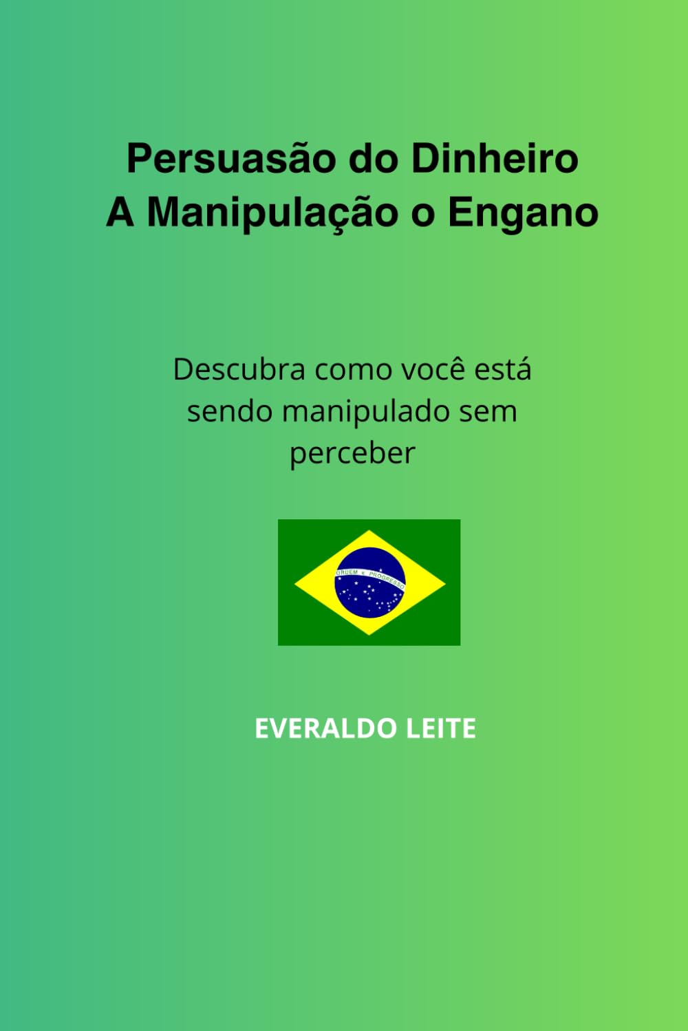 capítulo por capítulo baixar persuasão do dinheiro: A manipulação o engano (Portuguese Edition)