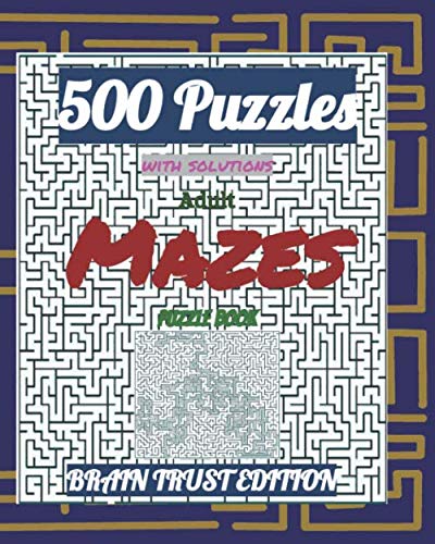 Adult Mazes Puzzle Book 500 Puzzles with solutions: BRAIN TRUST EDITION (French Edition) baixar o livro de graça