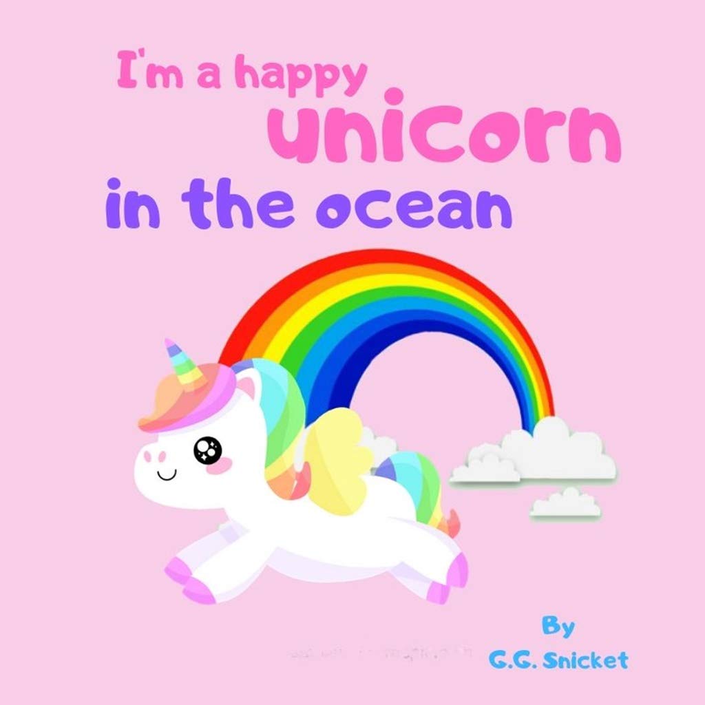 ler totalmente I am a happy unicorn in the ocean: Unicorn Journey (Fairy Tale Bedtime Story for Kids) (English Edition)
