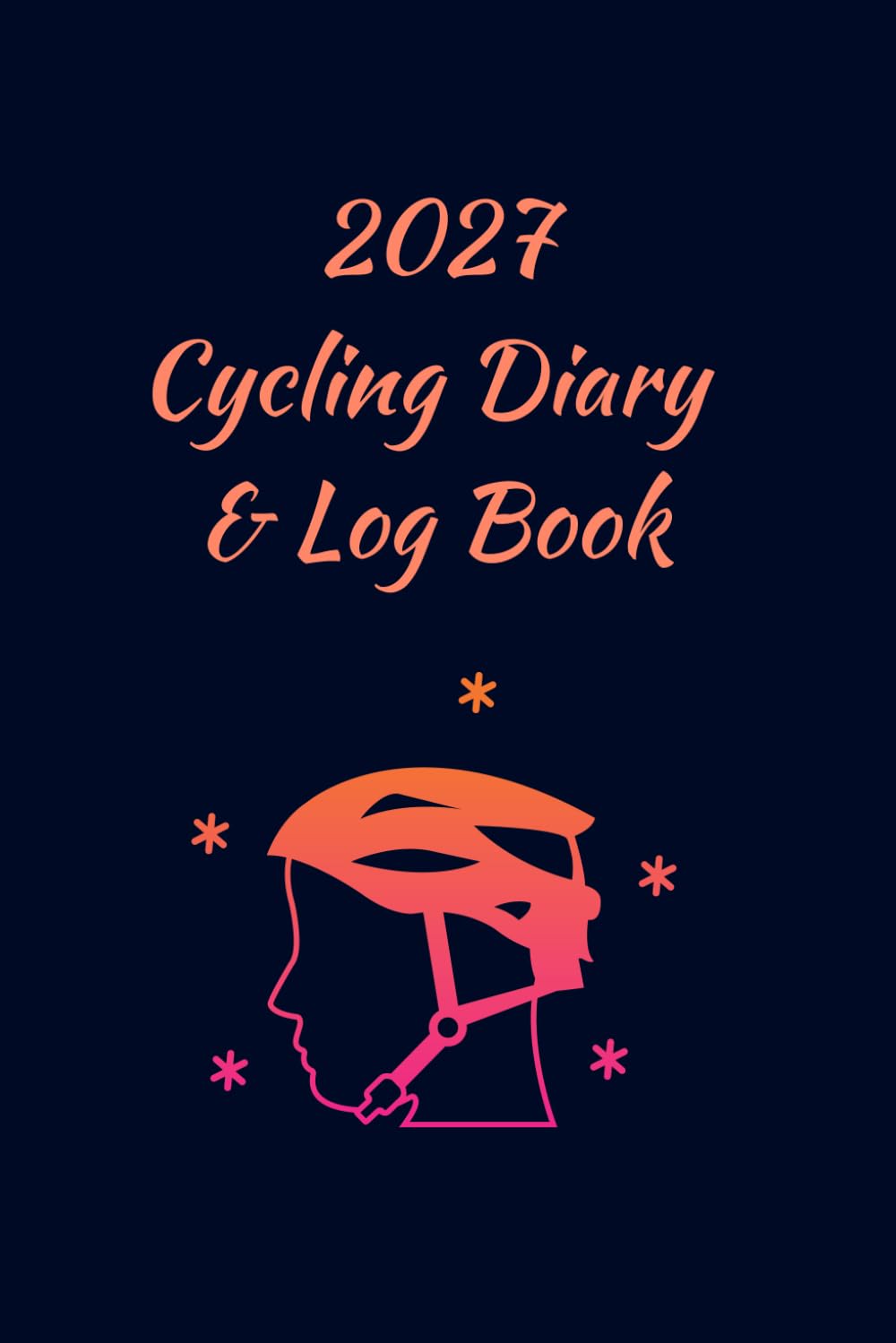 capítulo por capítulo baixar 2027 Cycling Diary and Log Book: GIFT FOR CYCLIST to keep track of dates, TO DO lists AND important riding stats