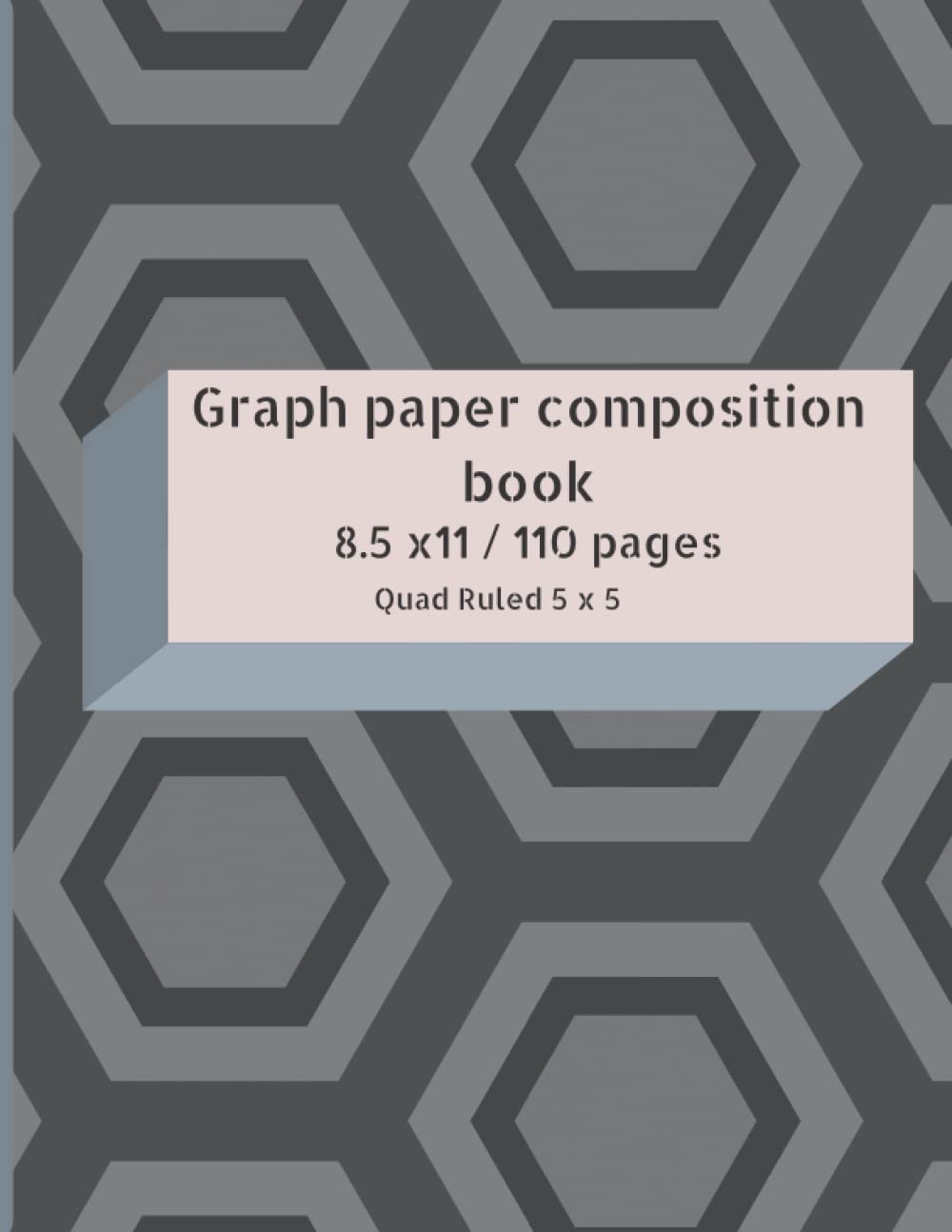 ler totalmente Graph Notebook: Gray hex cover 8.5 x 11 / 110 pages 5 x 5 Quad paper for math or science purposes for teens & adults.