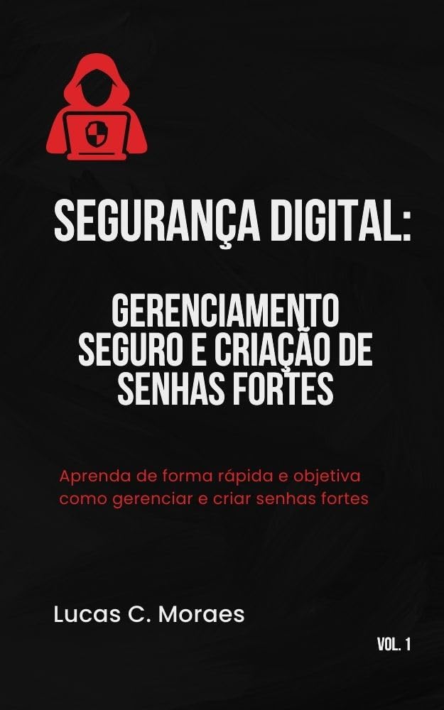 ler totalmente Segurança Digital: Gerenciamento seguro e criação de senhas fortes