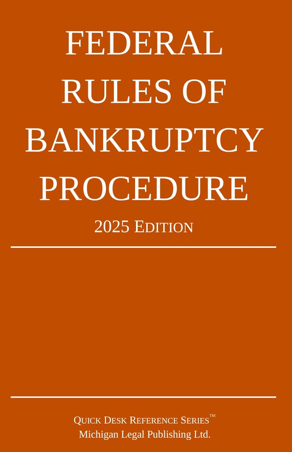 Federal Rules of Bankruptcy Procedure; 2025 Edition: With Statutory Supplement