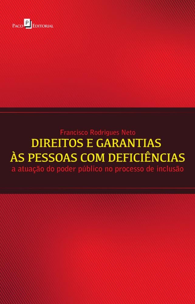 Direitos e Garantias às Pessoas com Deficiências: a Atuação do Poder Público no Processo de Inclusão baixar o livro de graça