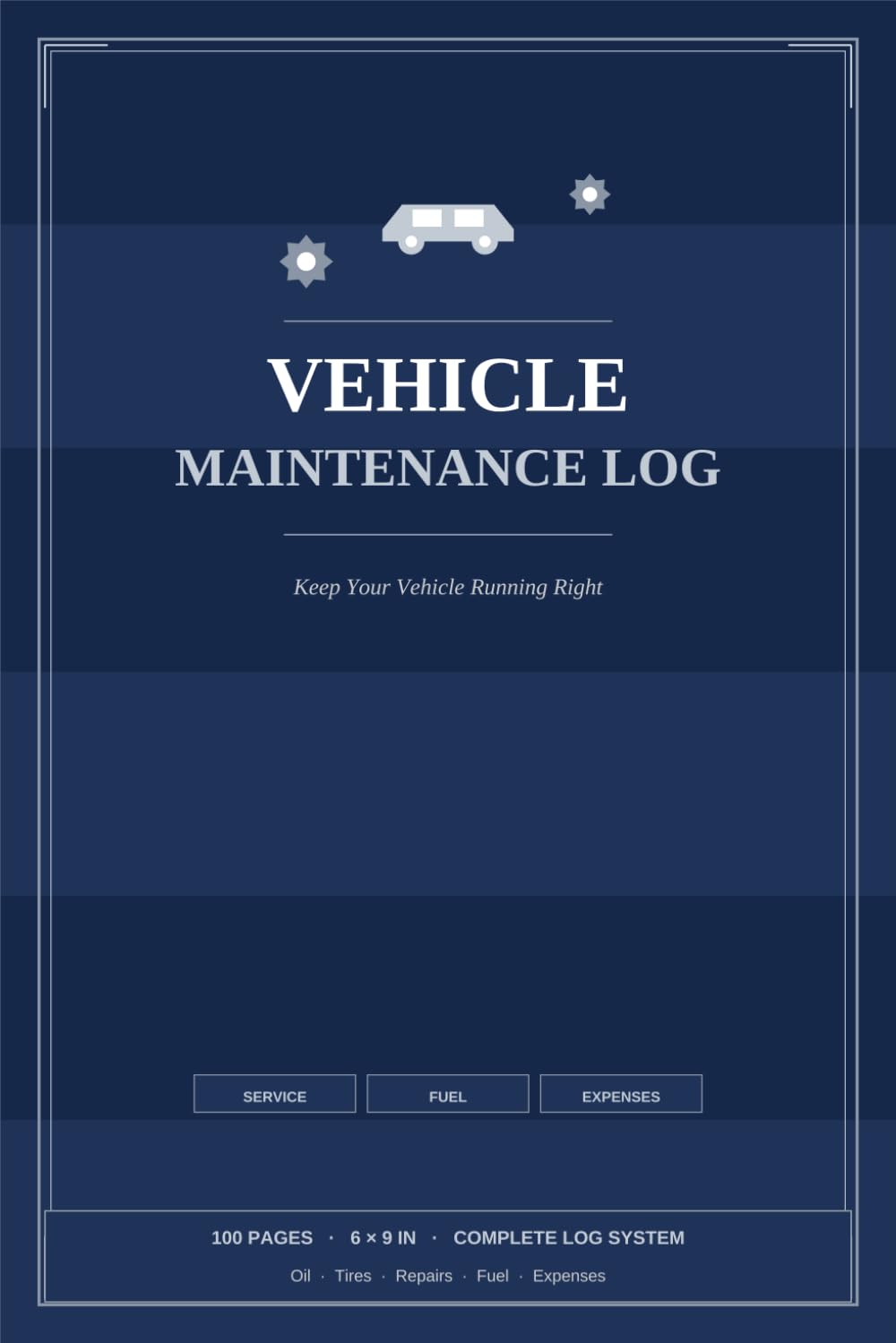 ler totalmente Vehicle Maintenance Log: Keep Your Vehicle Running Right | Oil Changes, Tire Service, Repairs, Fuel and Expense Tracking | 6 x 9