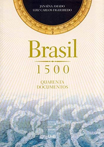 Brasil 1500: Quarenta Documentos baixar o livro de graça