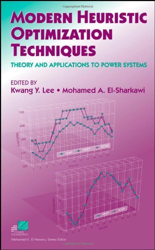 Modern Heuristic Optimization Techniques: Theory and Applications to Power Systems (IEEE Press Series on Power and Energy Systems) (English Edition)