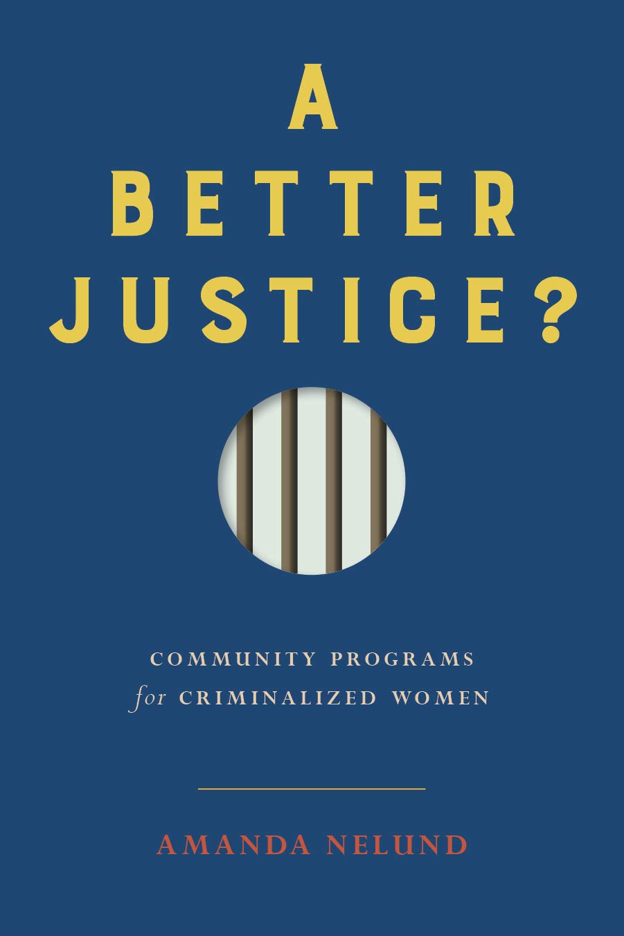 ler totalmente A Better Justice?: Community Programs for Criminalized Women (Law and Society) (English Edition)