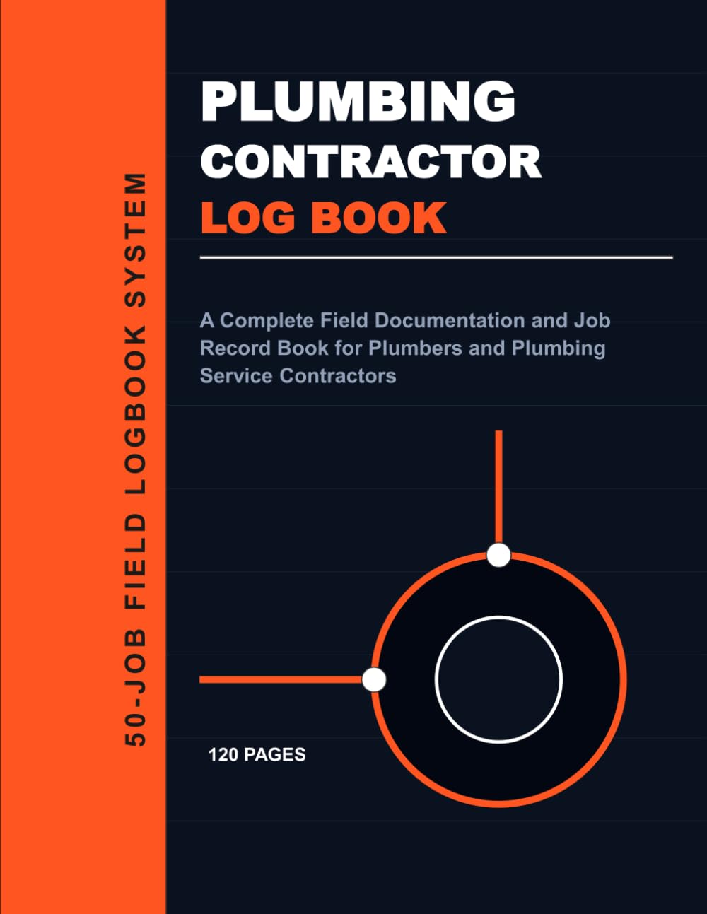 Plumbing Contractor Log Book: A Complete Field Documentation and Job Record Book for Plumbers and Plumbing Service Contractors baixar o livro de graça