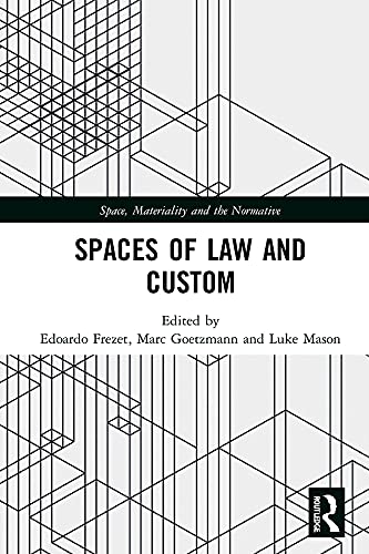 Spaces of Law and Custom (Space, Materiality and the Normative) (English Edition) baixar livro de graça