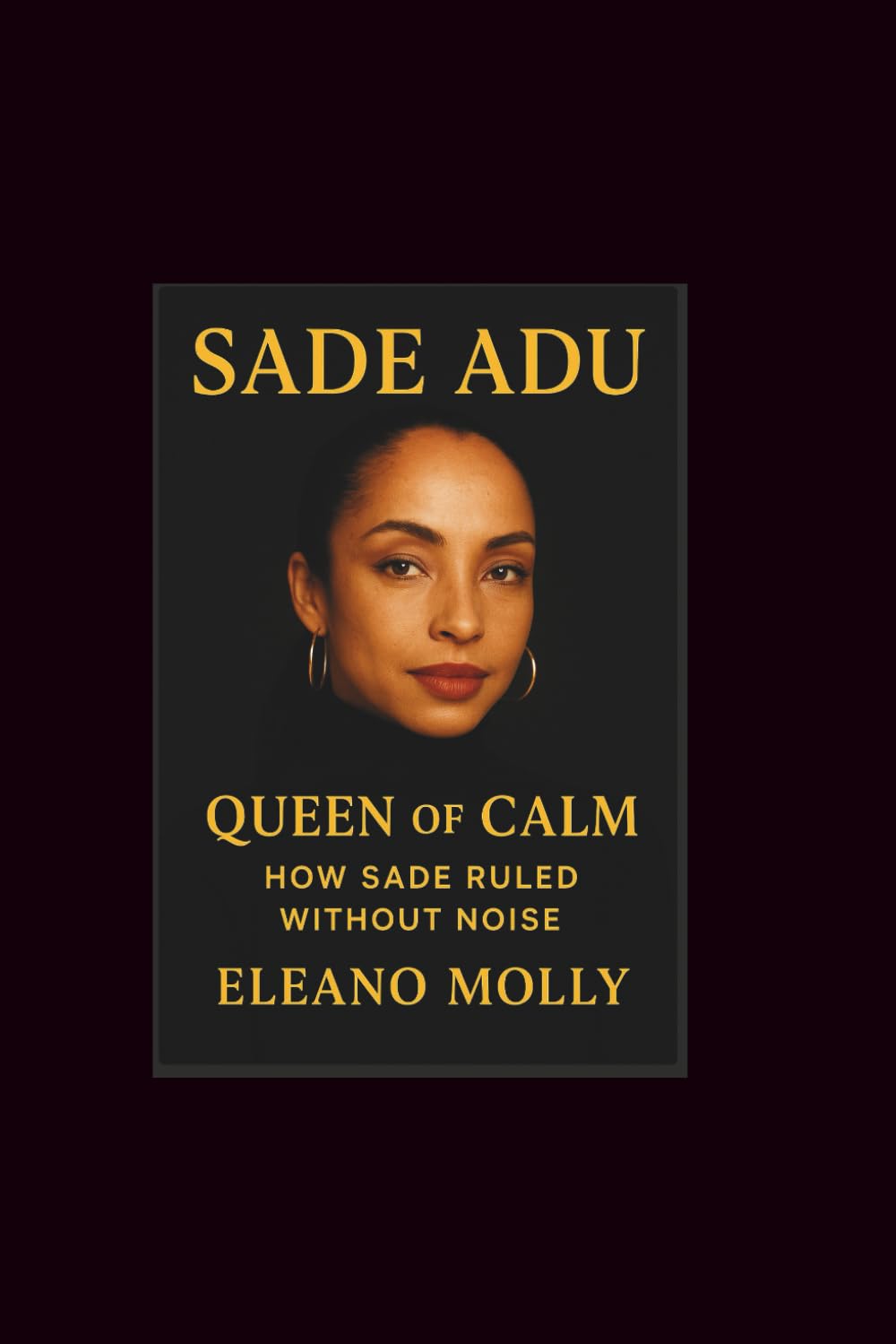 ler totalmente Sade Adu: Queen of Calm- How Sade Ruled Without Noise
