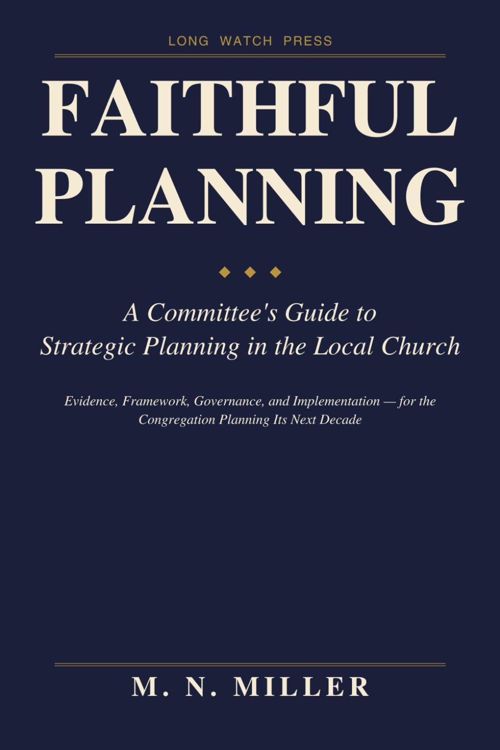 Faithful Planning: A Committee's Guide to Strategic Planning in the Local Church baixar livro de graça