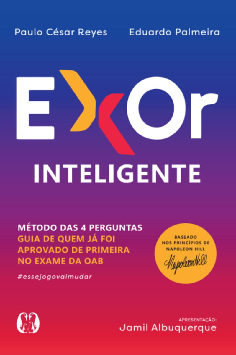 Exor inteligente: método das quatro perguntas para ser aprovado de primeira no exame da OAB baixar o livro de graça