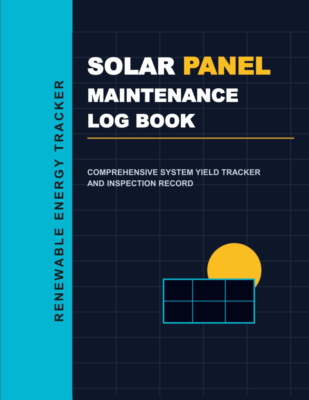 Solar Panel Maintenance Log Book: Comprehensive System Yield Tracker and Inspection Record baixar o livro de graça