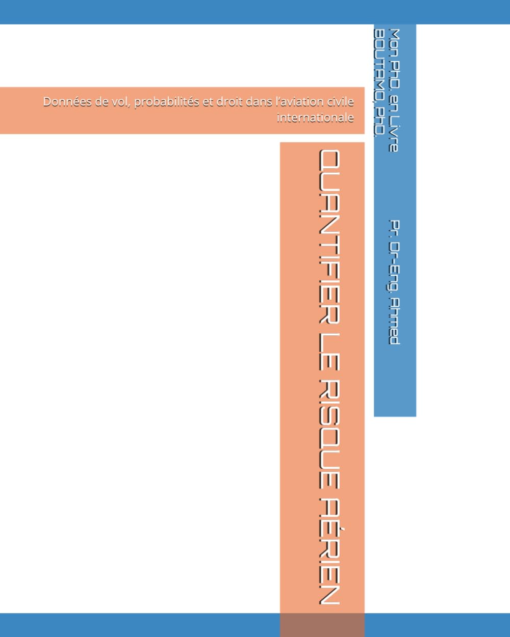 QUANTIFIER LE RISQUE AÉRIEN: Données de vol, probabilités et droit dans l’aviation civile internationale (French Edition) baixar o livro de graça