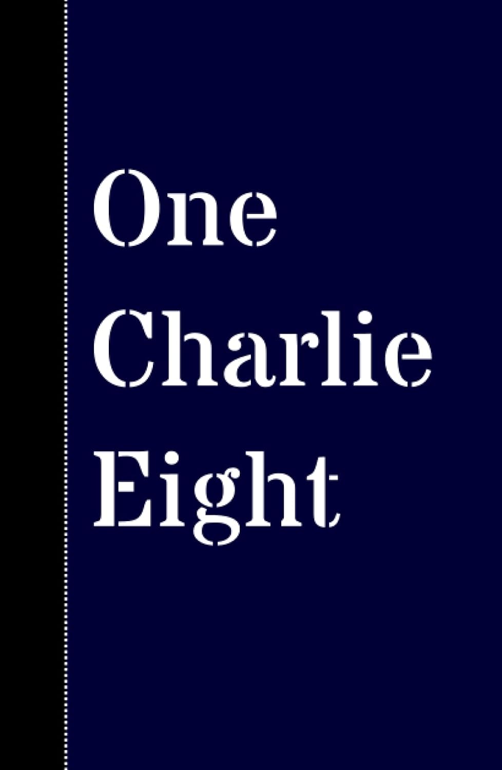 One Charlie Eight Composition Notebook: Wide Rule, 100 Pages, 5.5 x 8.5 inches baixar o livro de graça