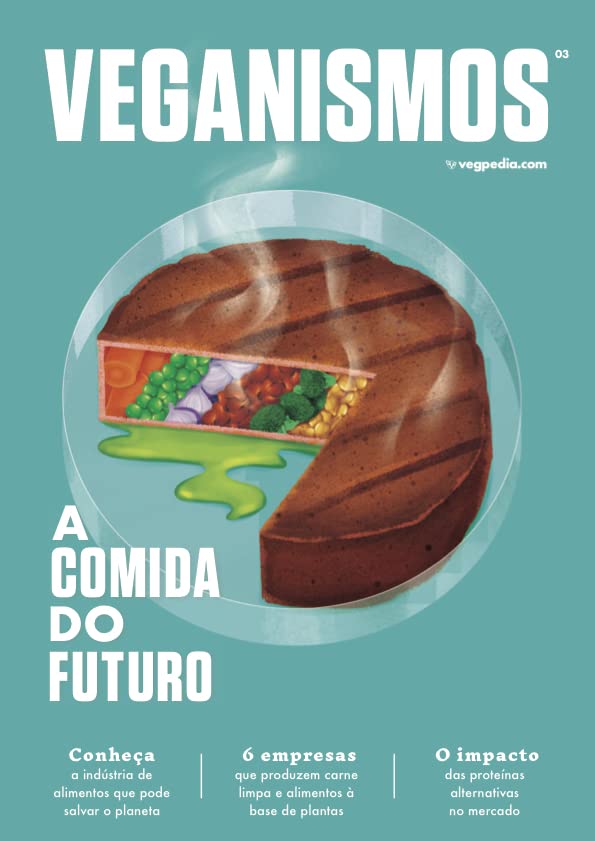 Veganismos Ed. 03 - A Comida do Futuro (JULIO CESAR PRADO DA SILVA) baixar o livro de graça