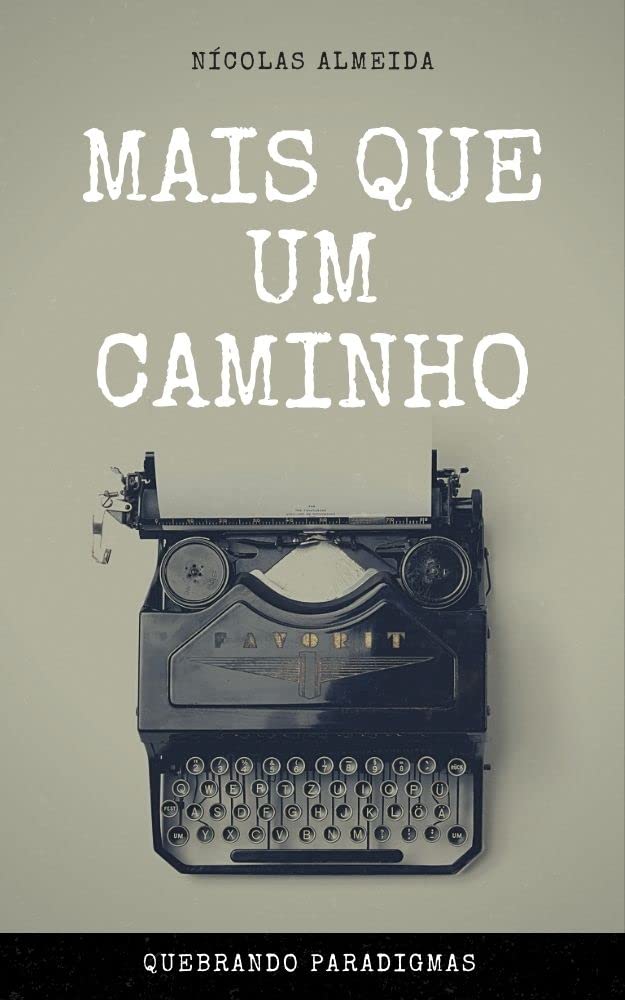 MAIS QUE UM CAMINHO: Quebrando Paradigmas baixar livro de graça