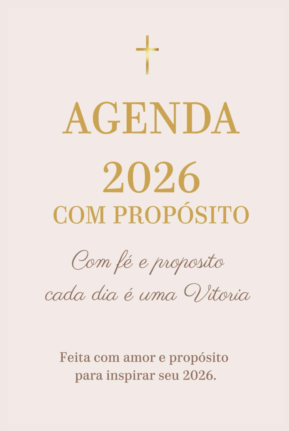 Agenda 2026 com Propósito: Com fé e propósito, cada dia é uma vitória baixar livro de graça