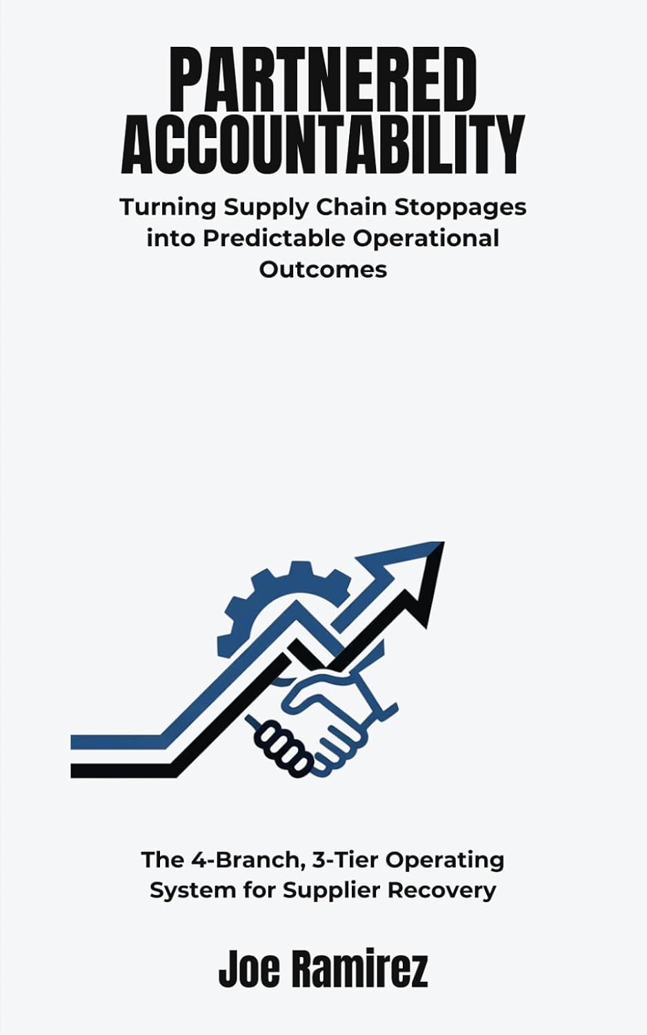 Partnered Accountability: Turning Supply Chain Stoppages into Predictable Operational Outcomes baixar o livro de graça