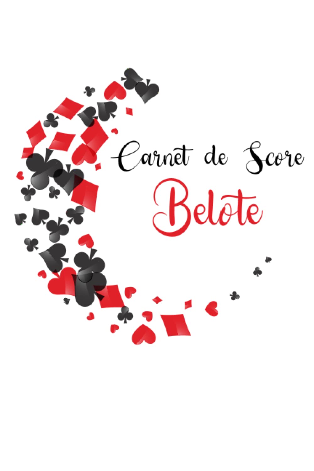 capítulo por capítulo baixar Carnet de Scores Belote: Cahier de Notation Pratique avec Tableaux Imprimés pour le Jeu de Cartes Belote (French Edition)
