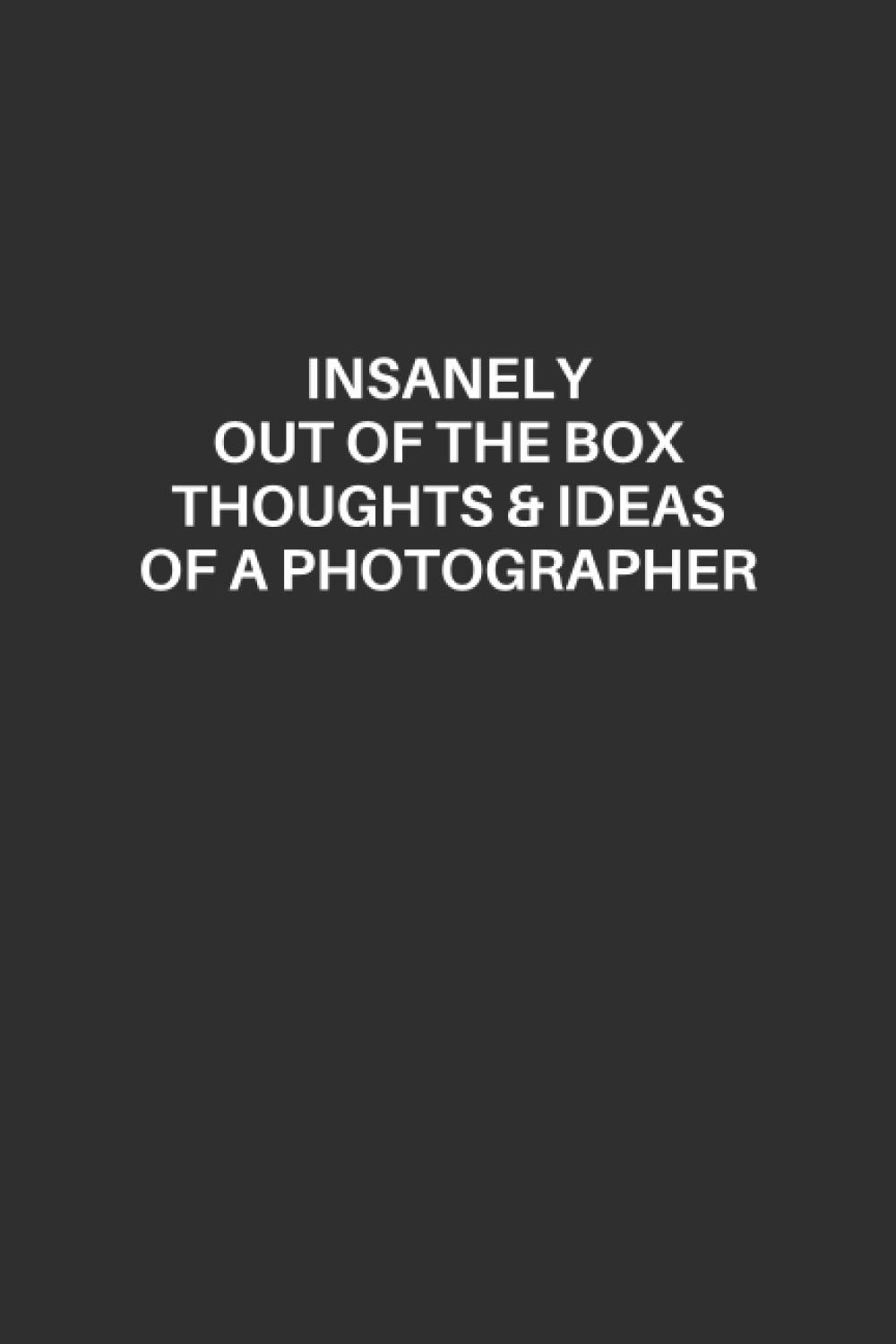 Photographer Notebook: Photographer Lined Notebook, Excellent Gift and Journal For Photographers, Funny Quote Lined Notebook, The Ultimate Gift for... of the box thoughts & ideas of a Photographer baixar livro de graça