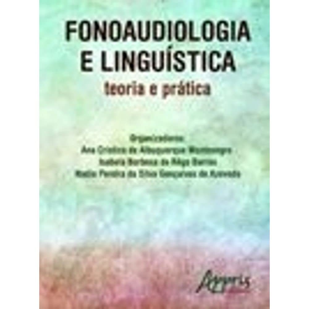 Fonoaudiologia e linguística: teoria e prática baixar o livro de graça