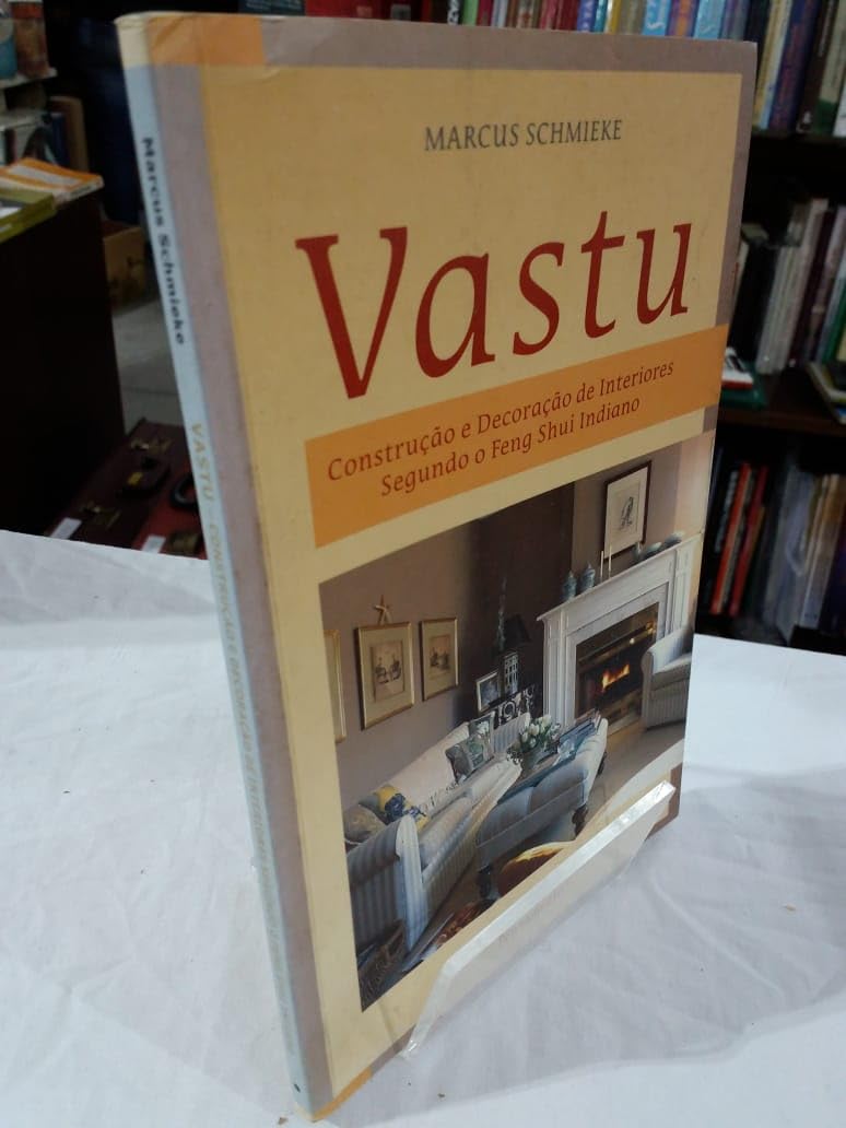 Vastu. Construção E Decoração De Interiores Segundo O Feng Shui Indiano baixar o livro de graça