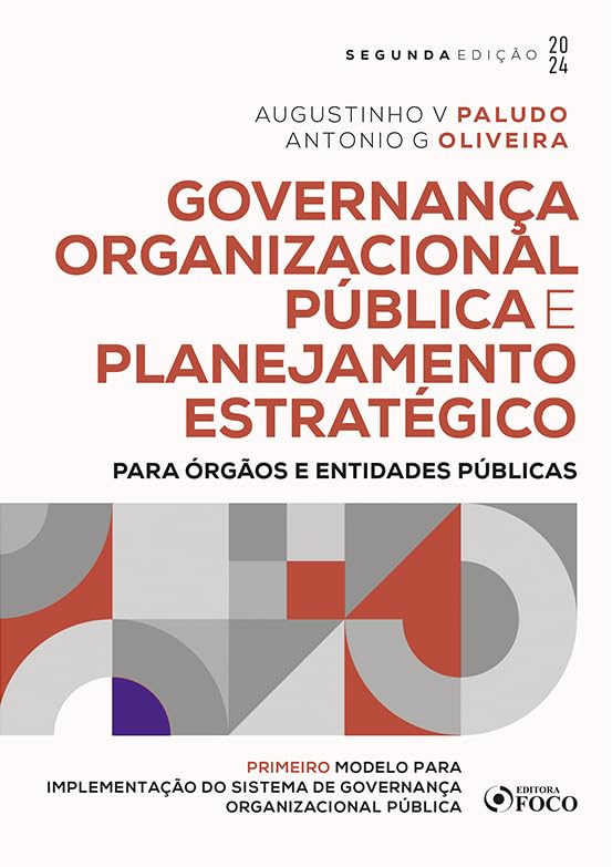ler totalmente Governança Organizacional Pública e Planejamento Estratégico - 2ª Ed - 2024: Para Órgãos e Entidades Públicas