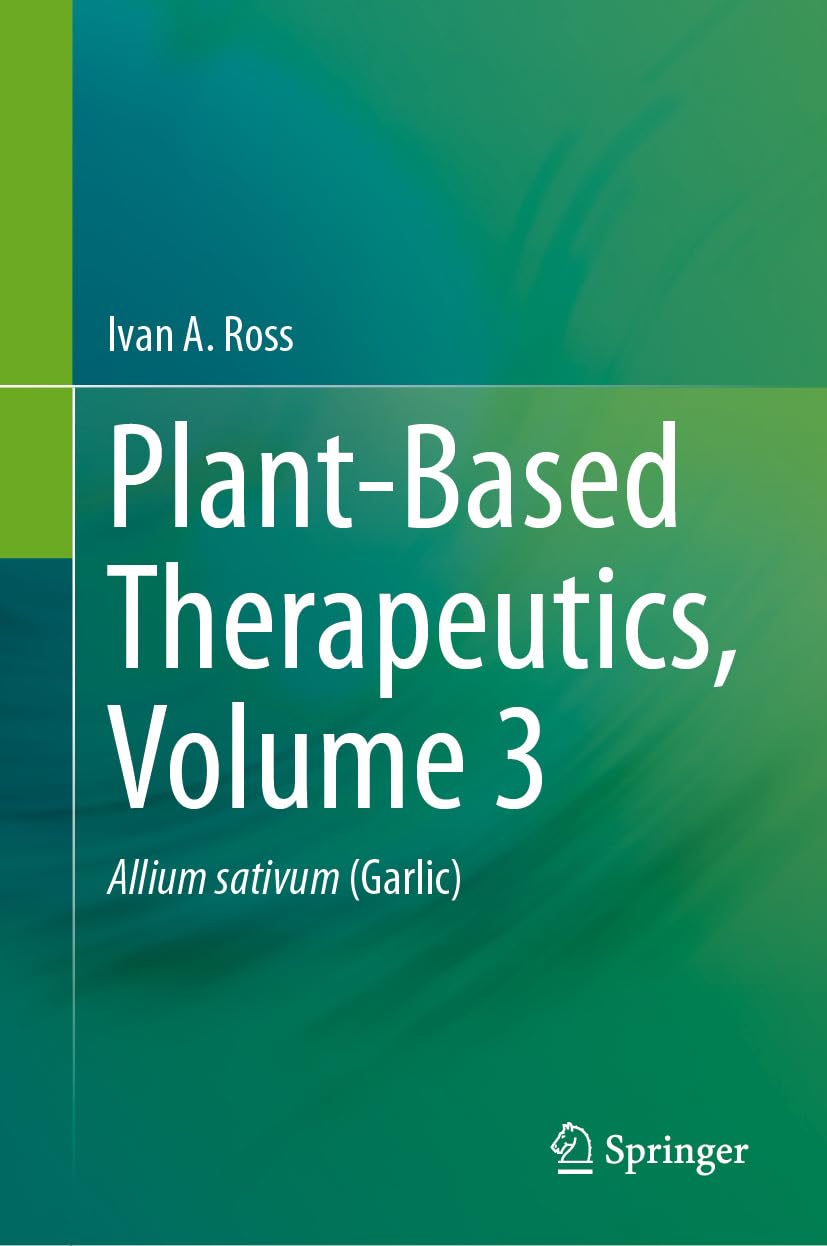 ler totalmente Plant-Based Therapeutics, Volume 3: Allium sativum (Garlic) (English Edition)