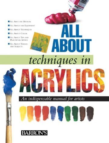 All about Techniques in Acrylics: An Indispensable Manual for Artists baixar o livro de graça
