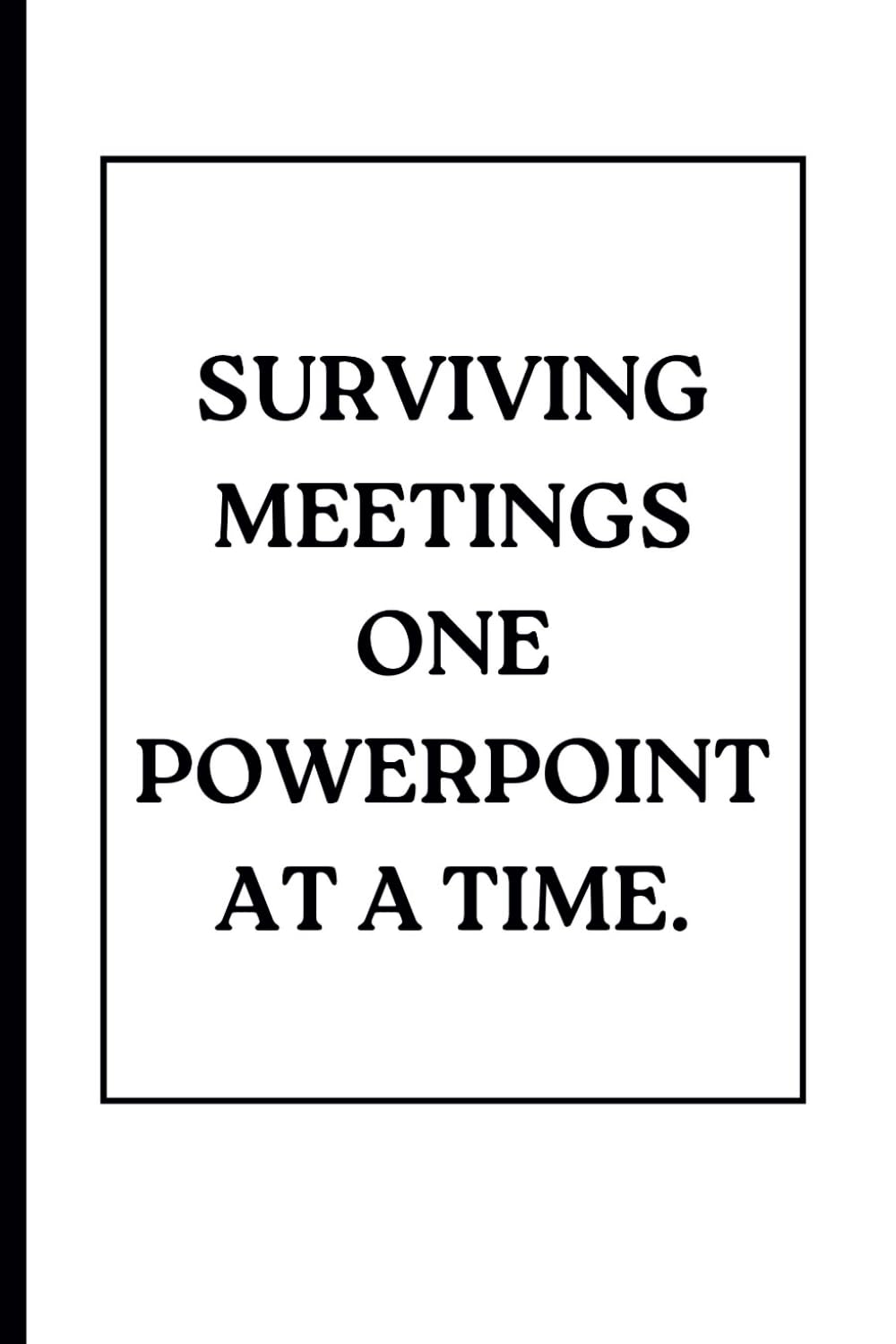 Surviving Meetings One PowerPoint at a Time. | A funny Notebook: Best gag gifts for women, men, family, friends and colleagues | Journal and Notes baixar o livro de graça